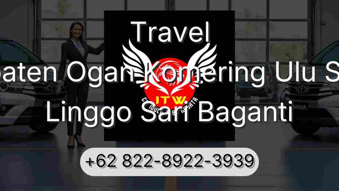 Travel Kabupaten Ogan Komering Ulu Selatan Linggo Sari Baganti