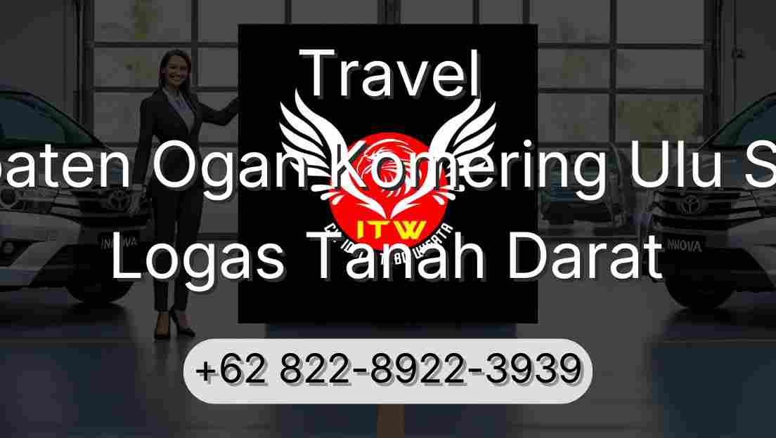 Travel Kabupaten Ogan Komering Ulu Selatan Logas Tanah Darat