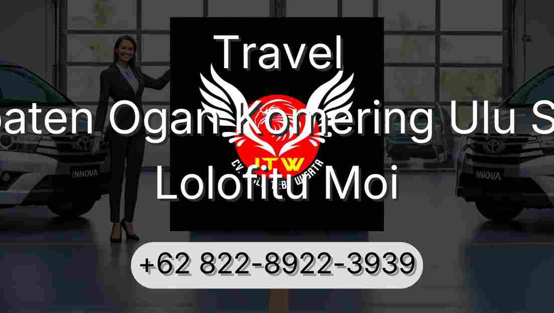 Travel Kabupaten Ogan Komering Ulu Selatan Lolofitu Moi