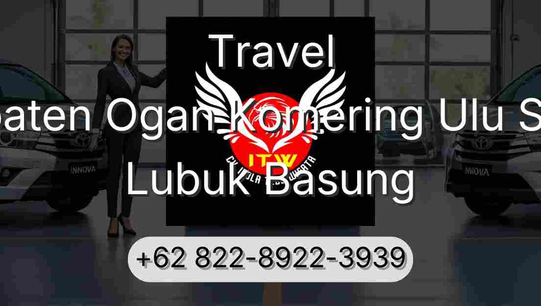 Travel Kabupaten Ogan Komering Ulu Selatan Lubuk Basung