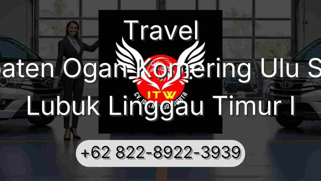 Travel Kabupaten Ogan Komering Ulu Selatan Lubuk Linggau Timur I