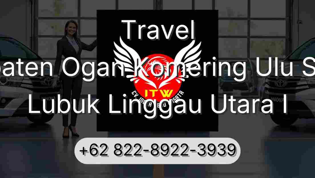 Travel Kabupaten Ogan Komering Ulu Selatan Lubuk Linggau Utara I