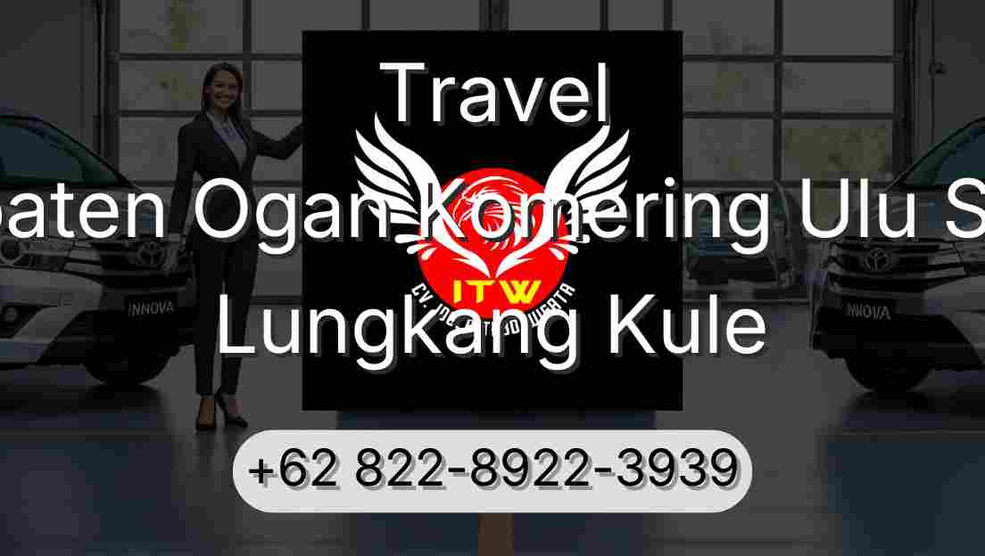 Travel Kabupaten Ogan Komering Ulu Selatan Lungkang Kule