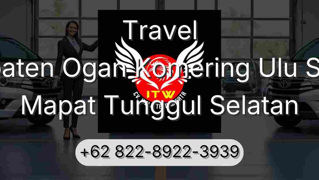 Travel Kabupaten Ogan Komering Ulu Selatan Mapat Tunggul Selatan