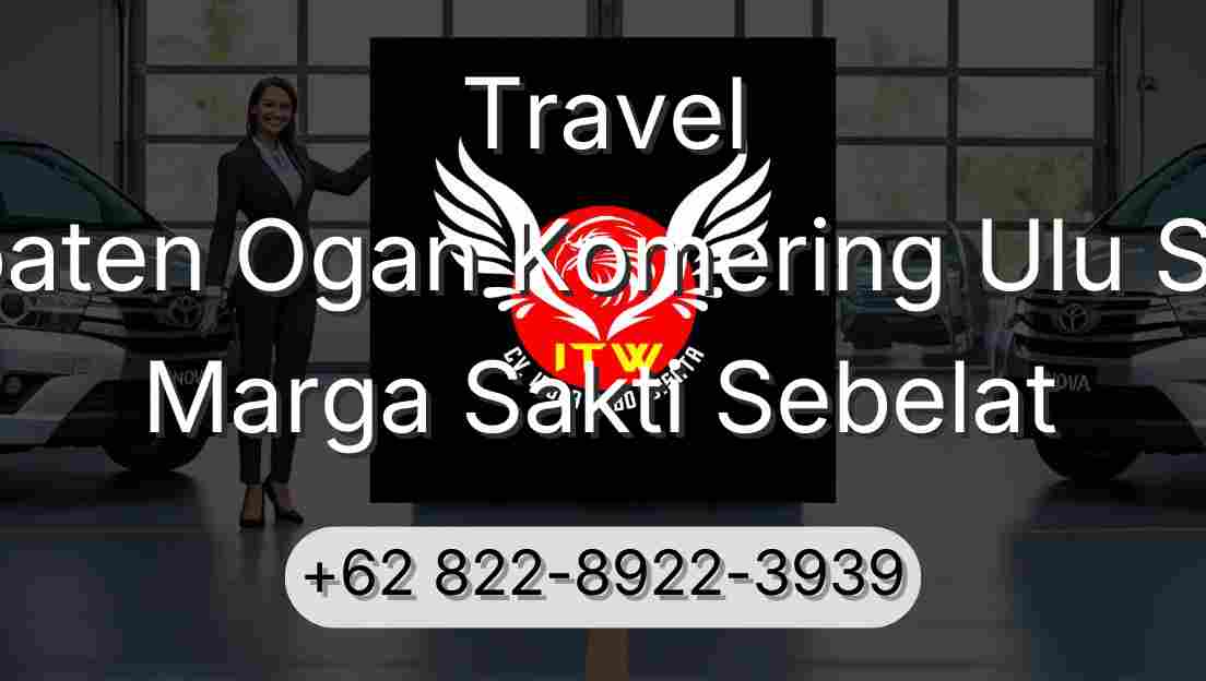 Travel Kabupaten Ogan Komering Ulu Selatan Marga Sakti Sebelat