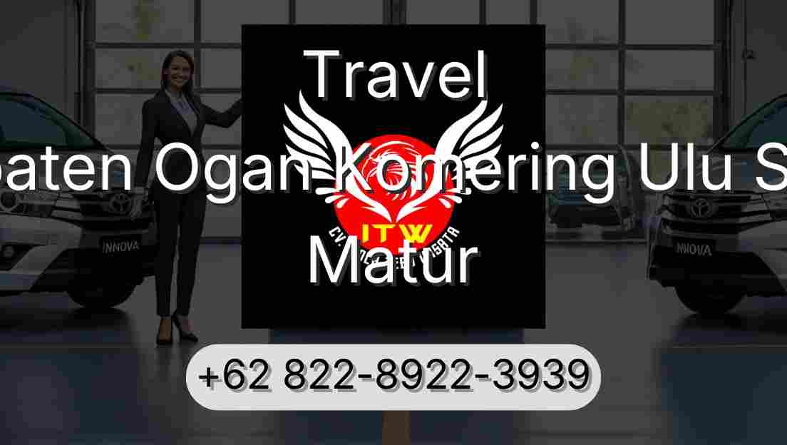 Travel Kabupaten Ogan Komering Ulu Selatan Matur