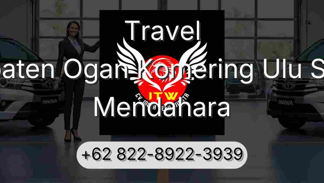 Travel Kabupaten Ogan Komering Ulu Selatan Mendahara
