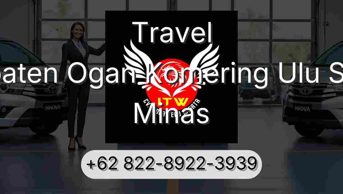 Travel Kabupaten Ogan Komering Ulu Selatan Minas