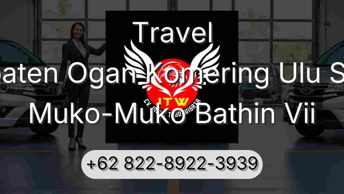Travel Kabupaten Ogan Komering Ulu Selatan Muko-Muko Bathin Vii