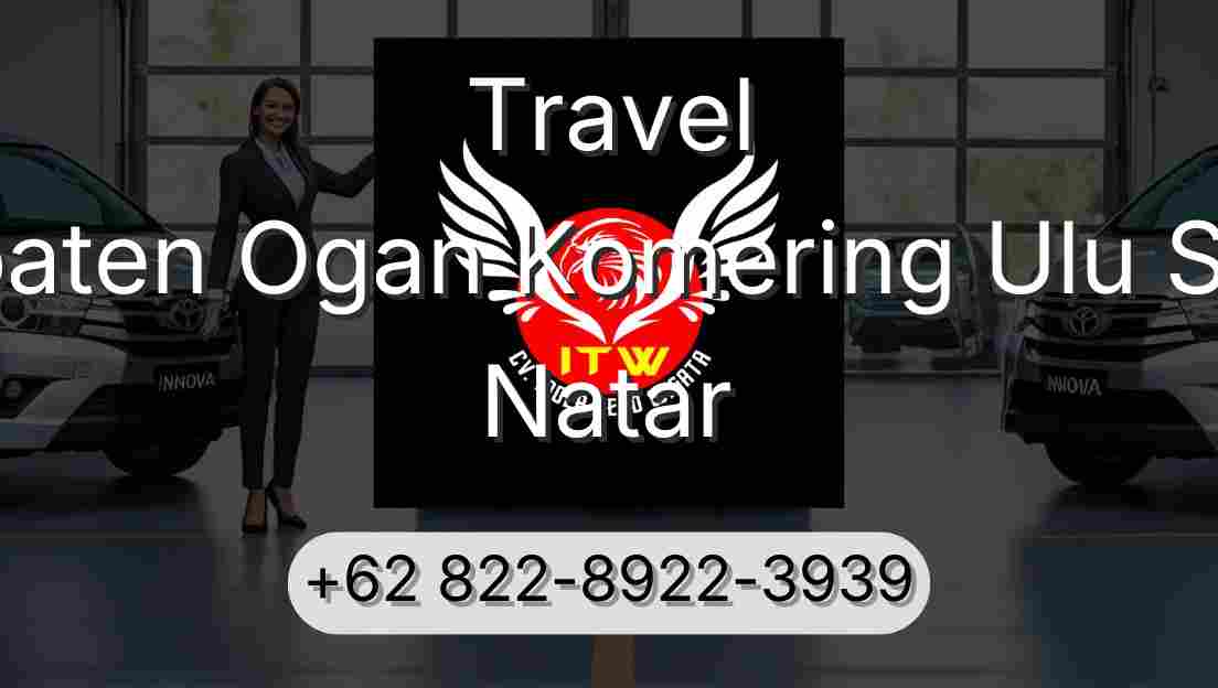 Travel Kabupaten Ogan Komering Ulu Selatan Natar