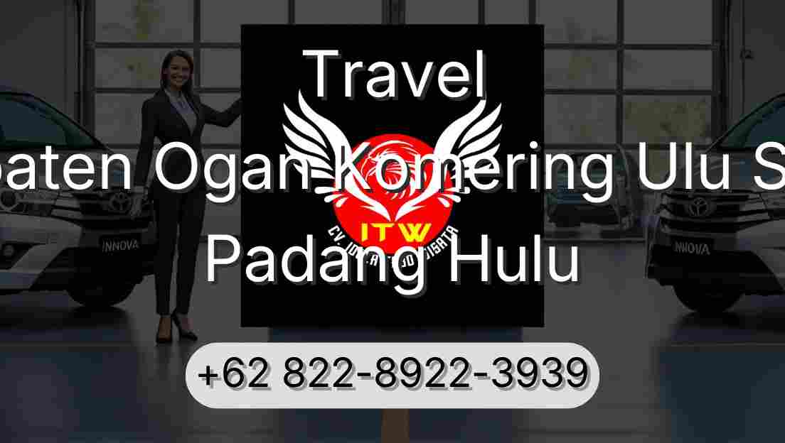 Travel Kabupaten Ogan Komering Ulu Selatan Padang Hulu