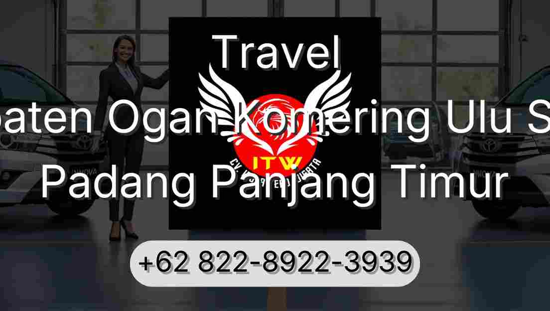 Travel Kabupaten Ogan Komering Ulu Selatan Padang Panjang Timur
