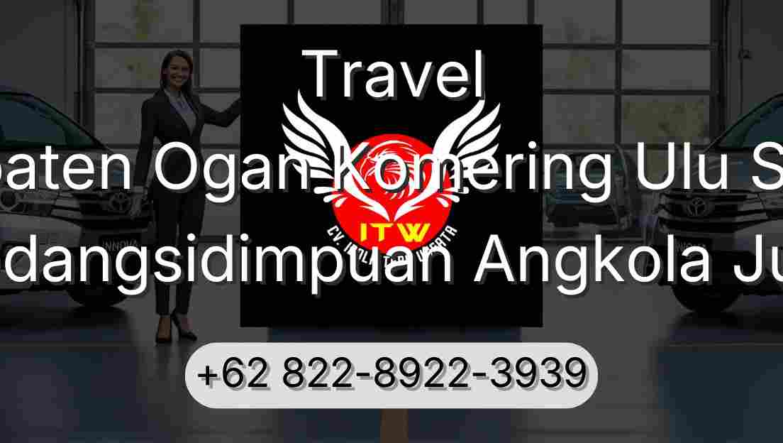 Travel Kabupaten Ogan Komering Ulu Selatan Padangsidimpuan Angkola Julu