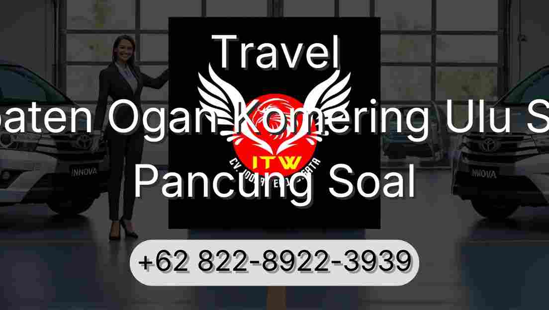 Travel Kabupaten Ogan Komering Ulu Selatan Pancung Soal