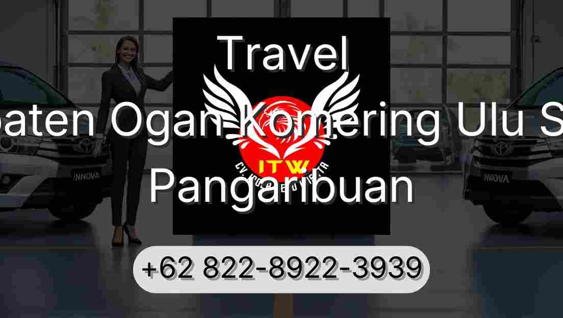 Travel Kabupaten Ogan Komering Ulu Selatan Pangaribuan