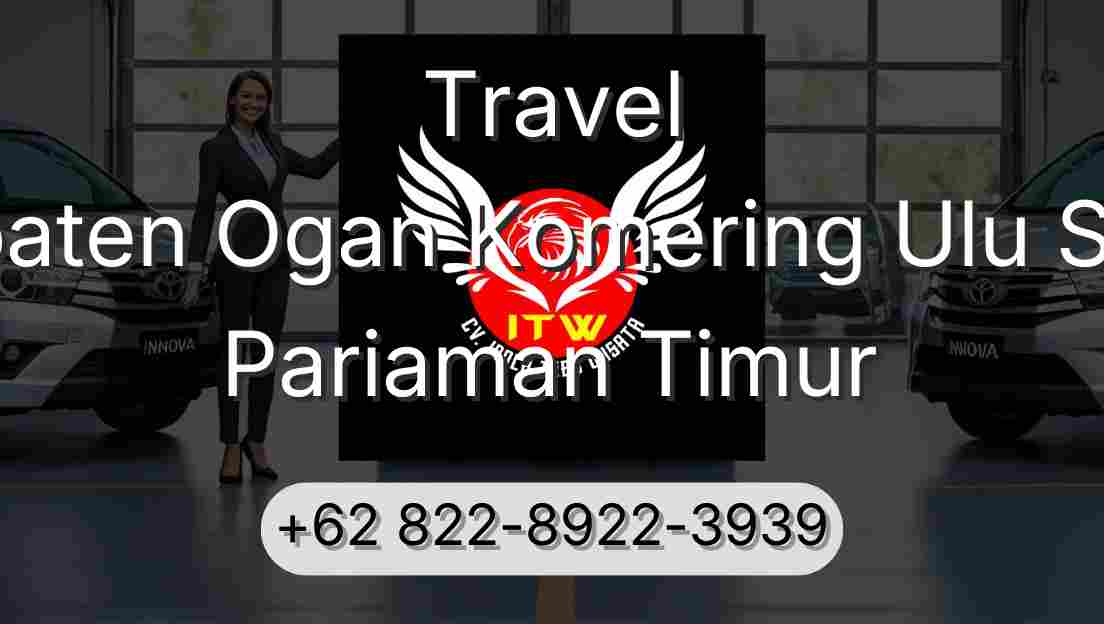 Travel Kabupaten Ogan Komering Ulu Selatan Pariaman Timur