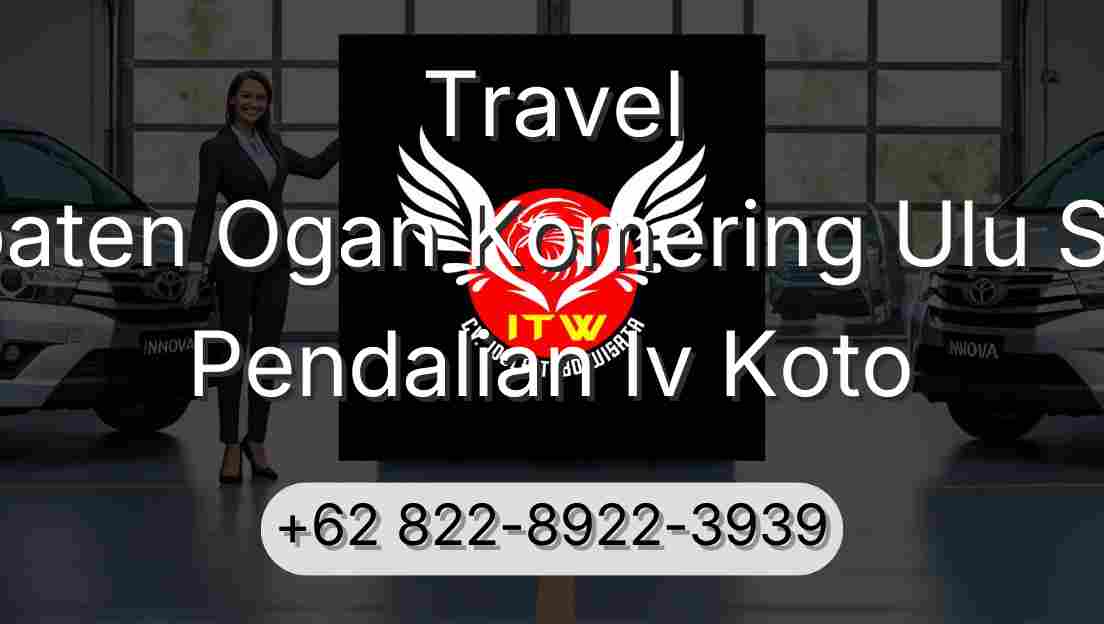 Travel Kabupaten Ogan Komering Ulu Selatan Pendalian Iv Koto