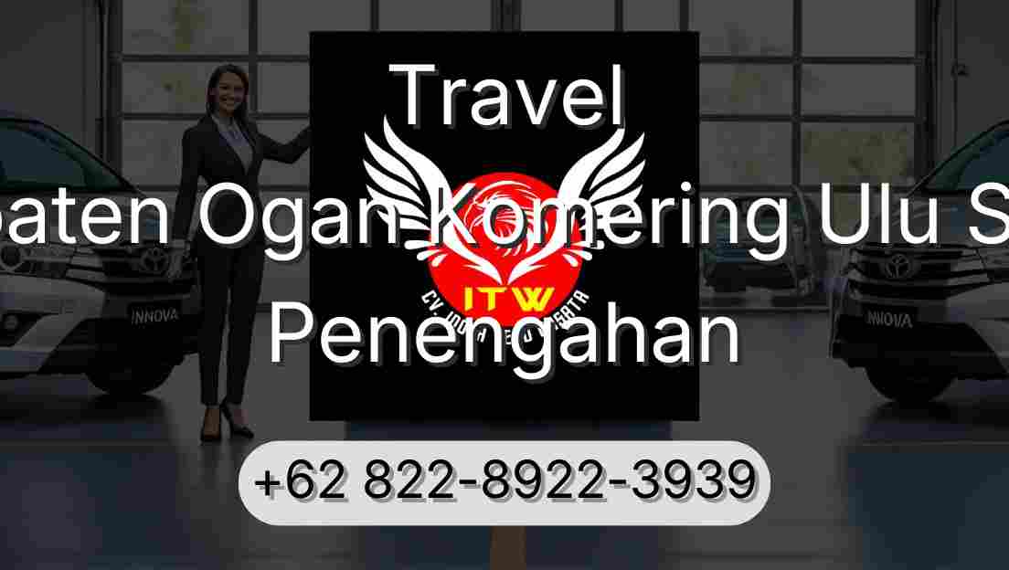Travel Kabupaten Ogan Komering Ulu Selatan Penengahan