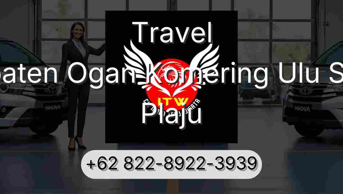 Travel Kabupaten Ogan Komering Ulu Selatan Plaju