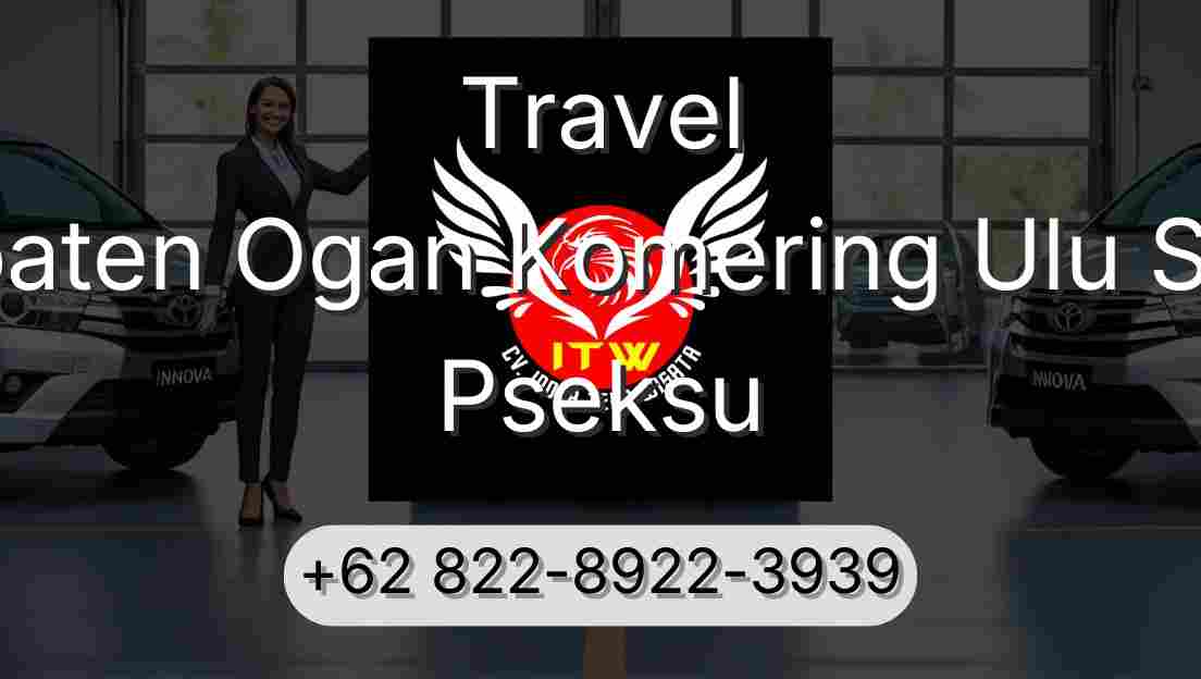 Travel Kabupaten Ogan Komering Ulu Selatan Pseksu