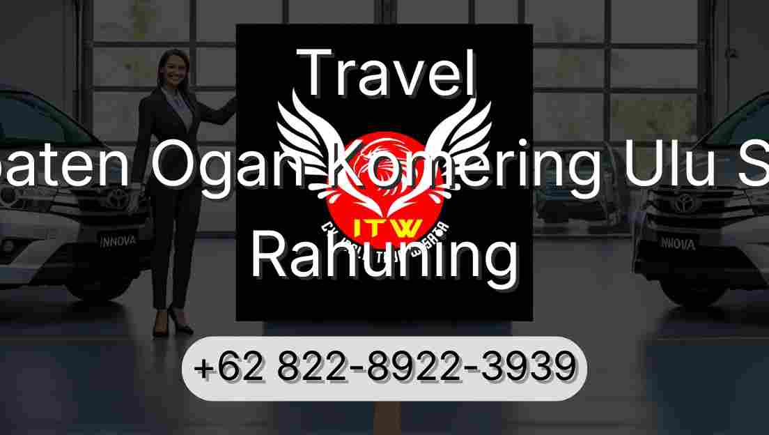 Travel Kabupaten Ogan Komering Ulu Selatan Rahuning