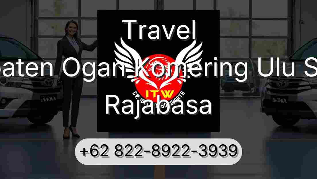 Travel Kabupaten Ogan Komering Ulu Selatan Rajabasa
