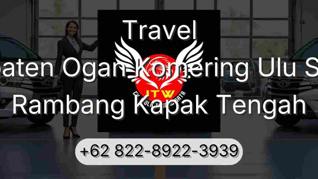 Travel Kabupaten Ogan Komering Ulu Selatan Rambang Kapak Tengah
