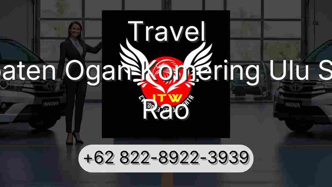 Travel Kabupaten Ogan Komering Ulu Selatan Rao