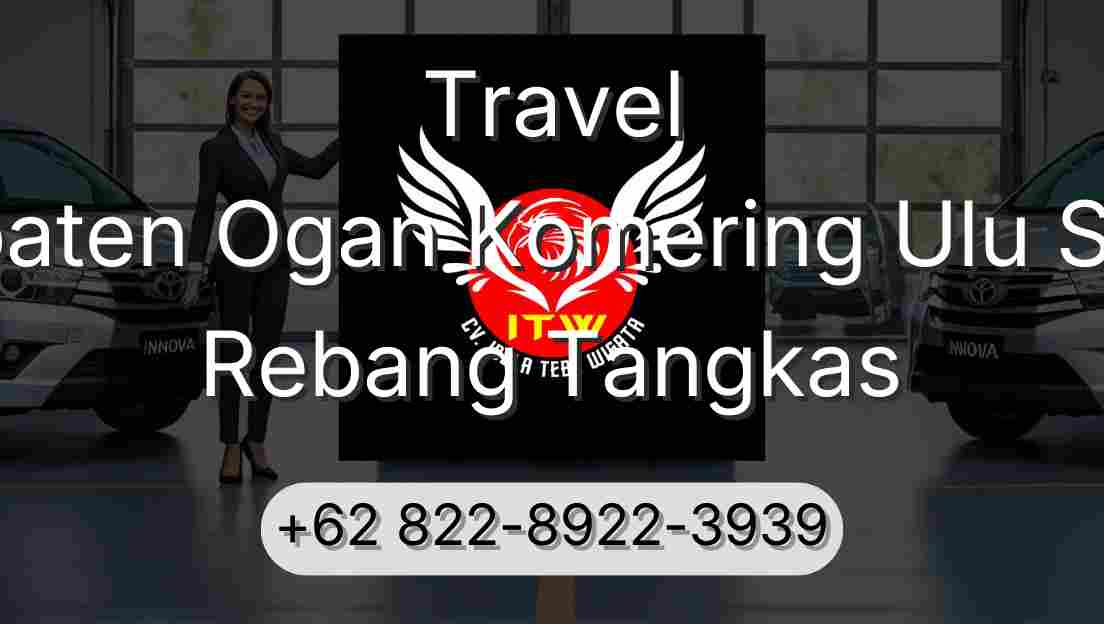 Travel Kabupaten Ogan Komering Ulu Selatan Rebang Tangkas