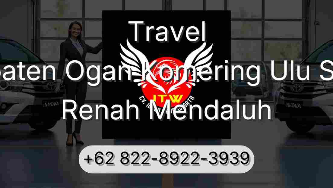 Travel Kabupaten Ogan Komering Ulu Selatan Renah Mendaluh
