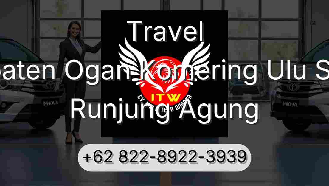 Travel Kabupaten Ogan Komering Ulu Selatan Runjung Agung