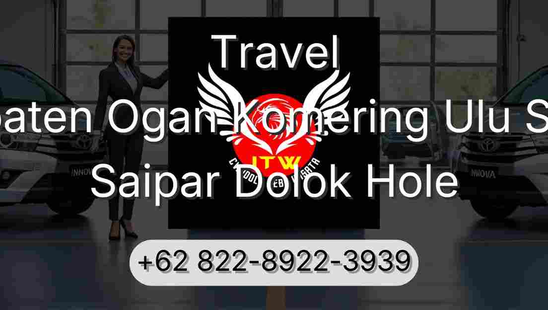Travel Kabupaten Ogan Komering Ulu Selatan Saipar Dolok Hole