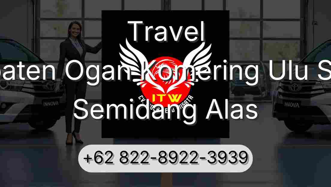 Travel Kabupaten Ogan Komering Ulu Selatan Semidang Alas