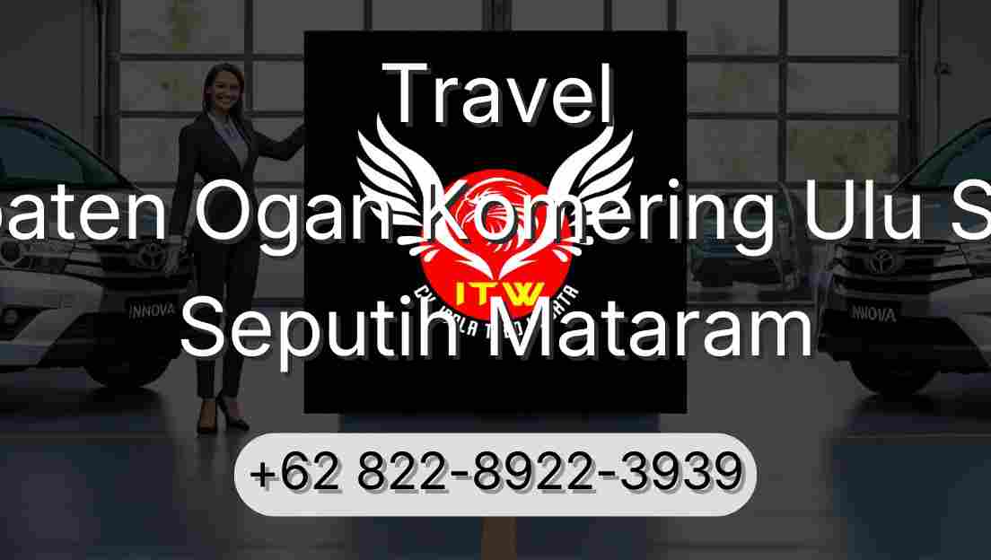 Travel Kabupaten Ogan Komering Ulu Selatan Seputih Mataram