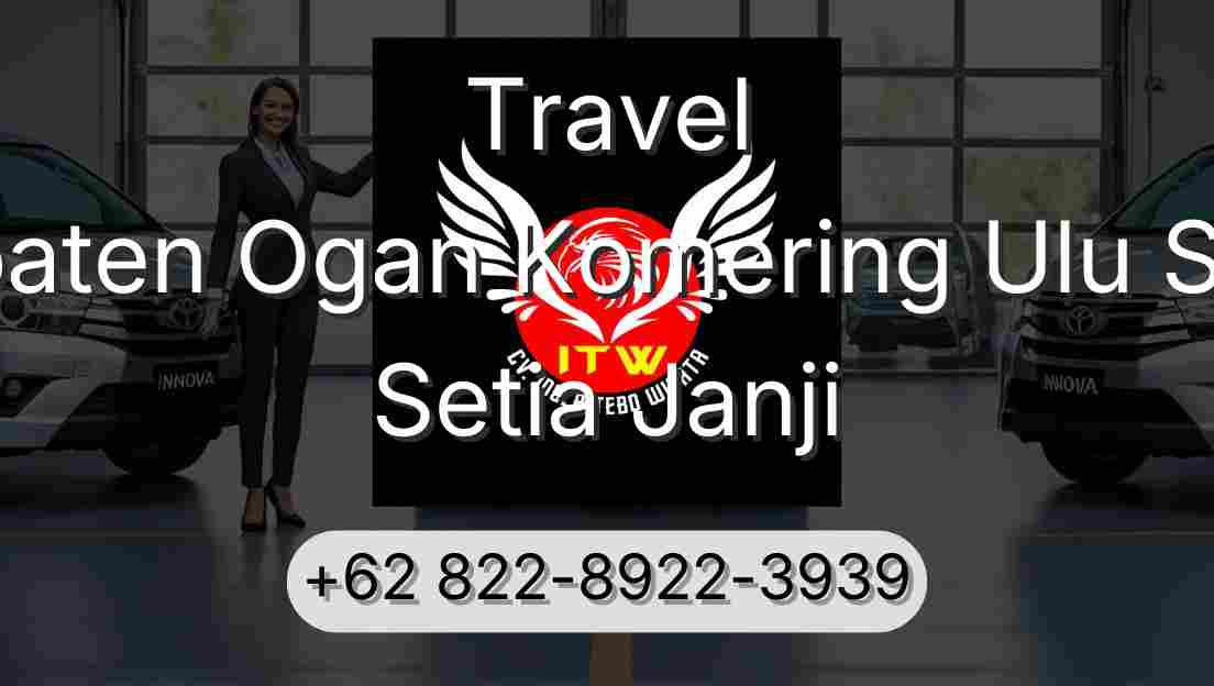 Travel Kabupaten Ogan Komering Ulu Selatan Setia Janji