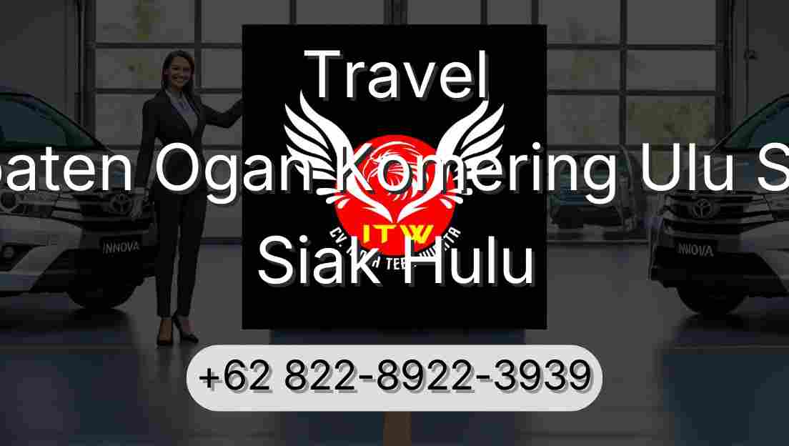 Travel Kabupaten Ogan Komering Ulu Selatan Siak Hulu
