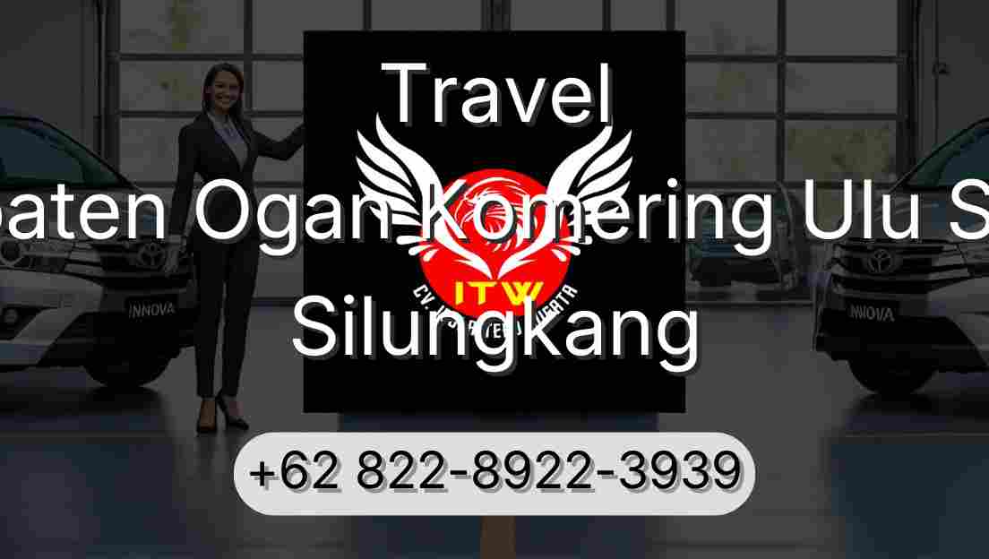 Travel Kabupaten Ogan Komering Ulu Selatan Silungkang