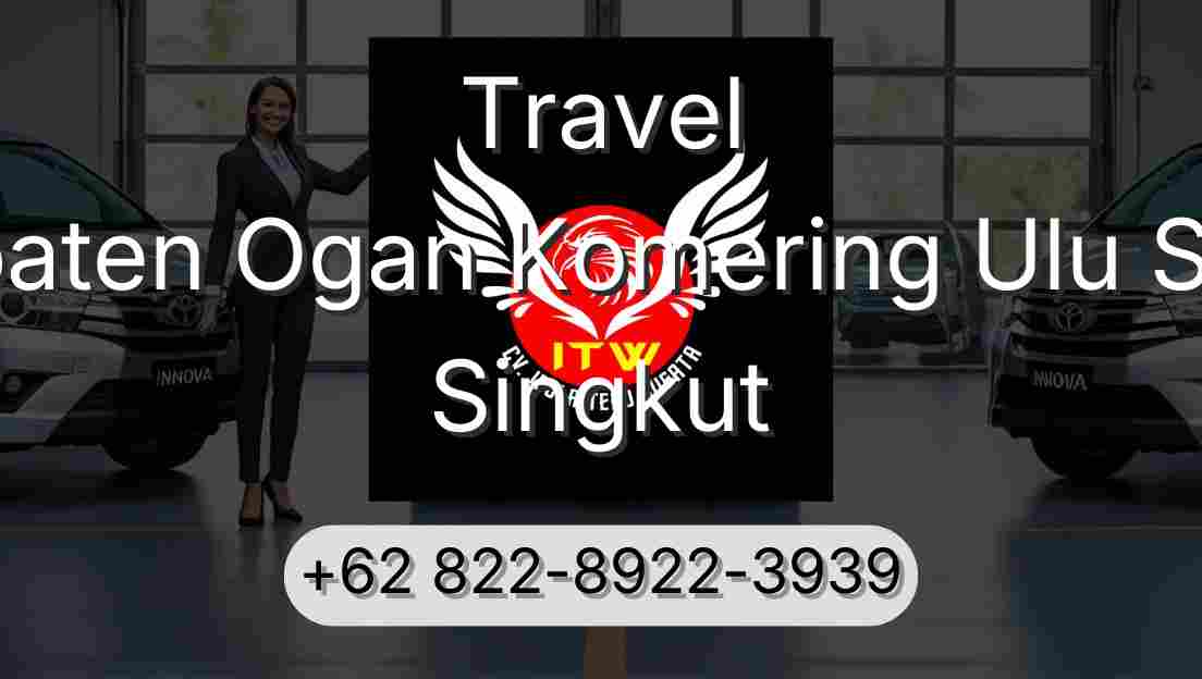 Travel Kabupaten Ogan Komering Ulu Selatan Singkut