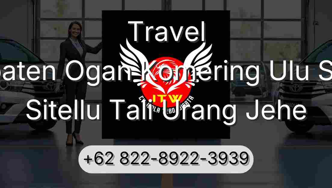 Travel Kabupaten Ogan Komering Ulu Selatan Sitellu Tali Urang Jehe