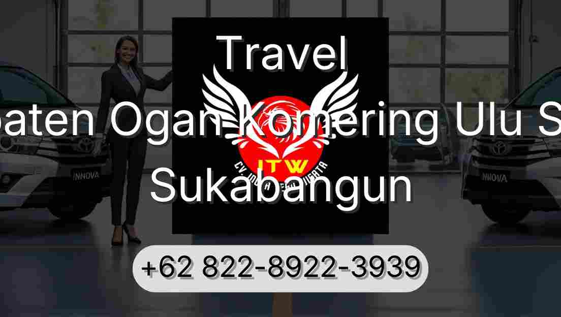 Travel Kabupaten Ogan Komering Ulu Selatan Sukabangun