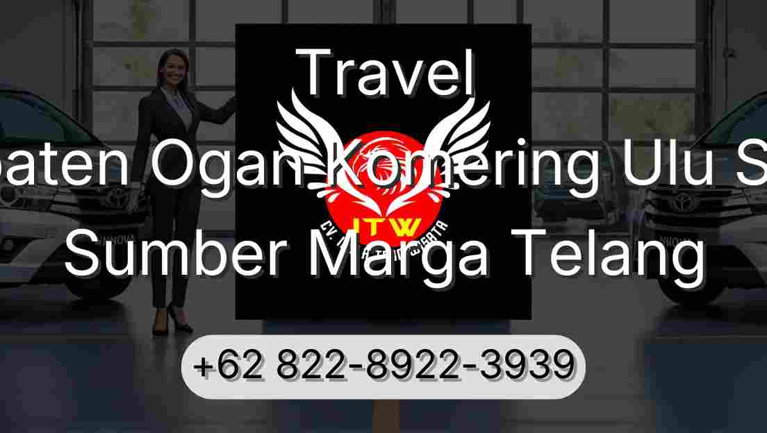 Travel Kabupaten Ogan Komering Ulu Selatan Sumber Marga Telang