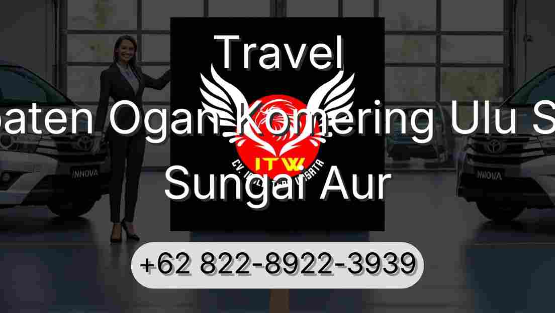 Travel Kabupaten Ogan Komering Ulu Selatan Sungai Aur