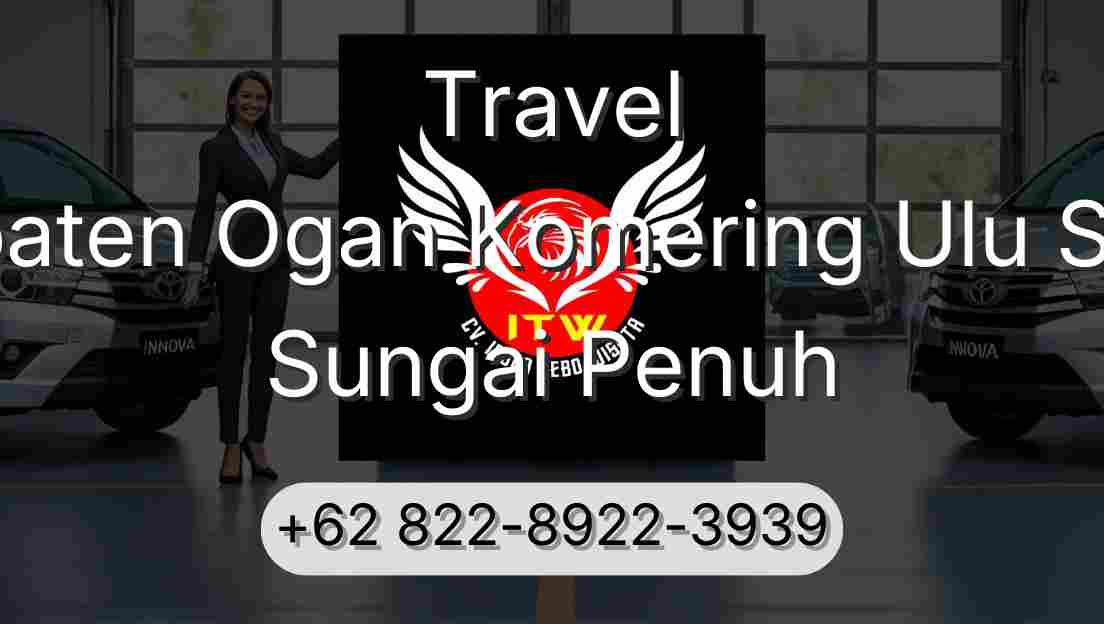 Travel Kabupaten Ogan Komering Ulu Selatan Sungai Penuh