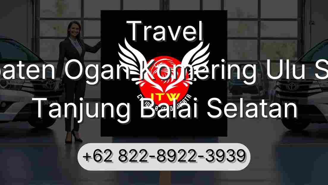 Travel Kabupaten Ogan Komering Ulu Selatan Tanjung Balai Selatan