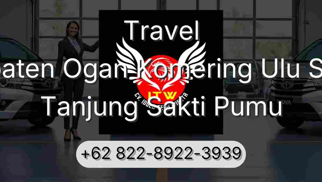 Travel Kabupaten Ogan Komering Ulu Selatan Tanjung Sakti Pumu