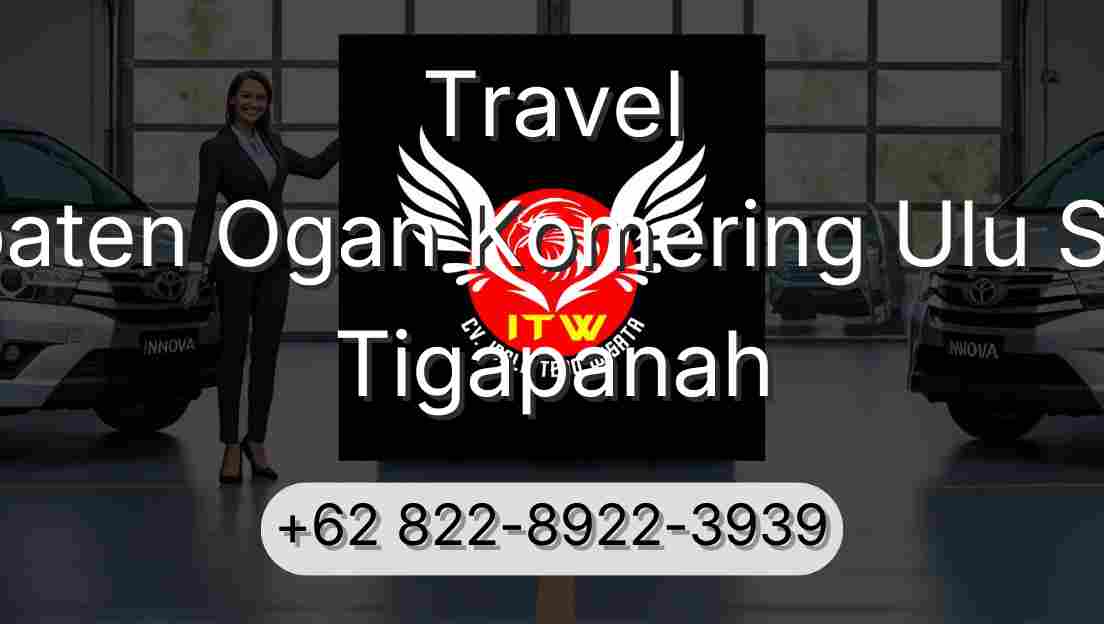 Travel Kabupaten Ogan Komering Ulu Selatan Tigapanah