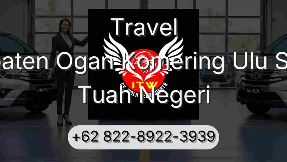 Travel Kabupaten Ogan Komering Ulu Selatan Tuah Negeri