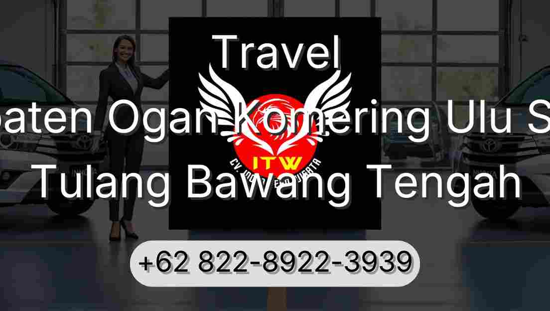 Travel Kabupaten Ogan Komering Ulu Selatan Tulang Bawang Tengah