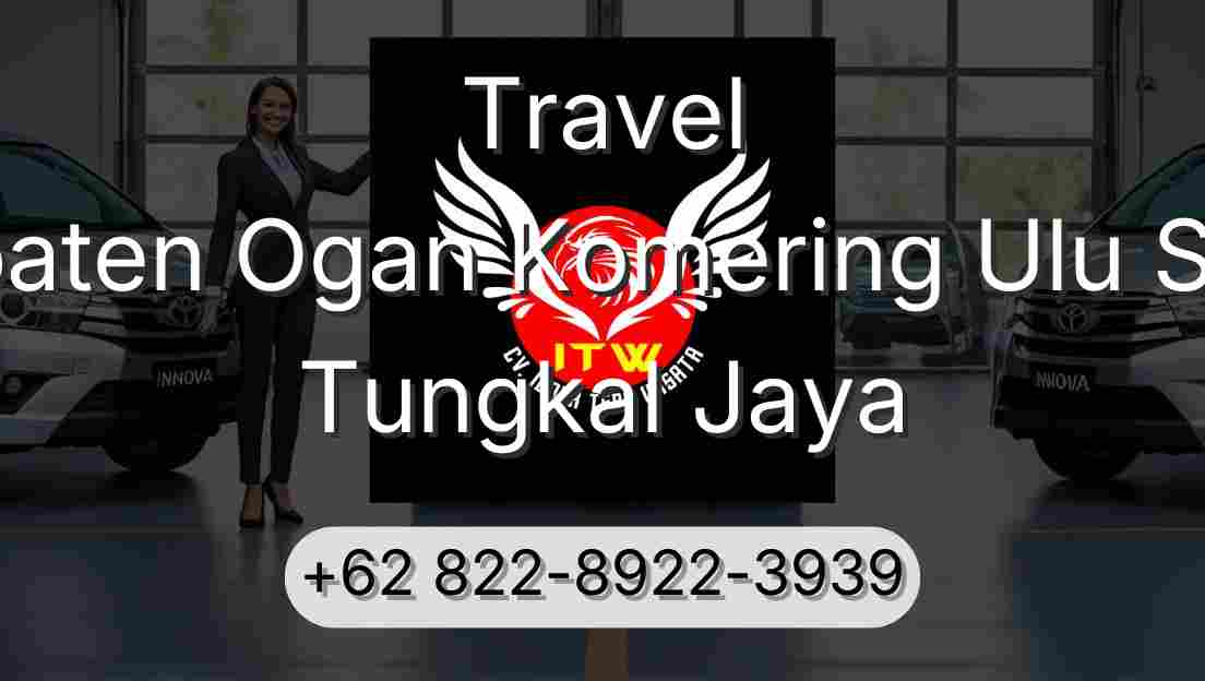 Travel Kabupaten Ogan Komering Ulu Selatan Tungkal Jaya
