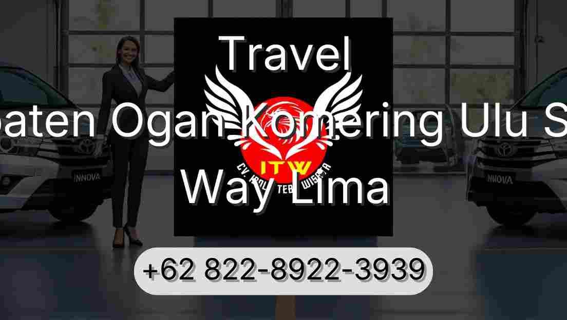 Travel Kabupaten Ogan Komering Ulu Selatan Way Lima